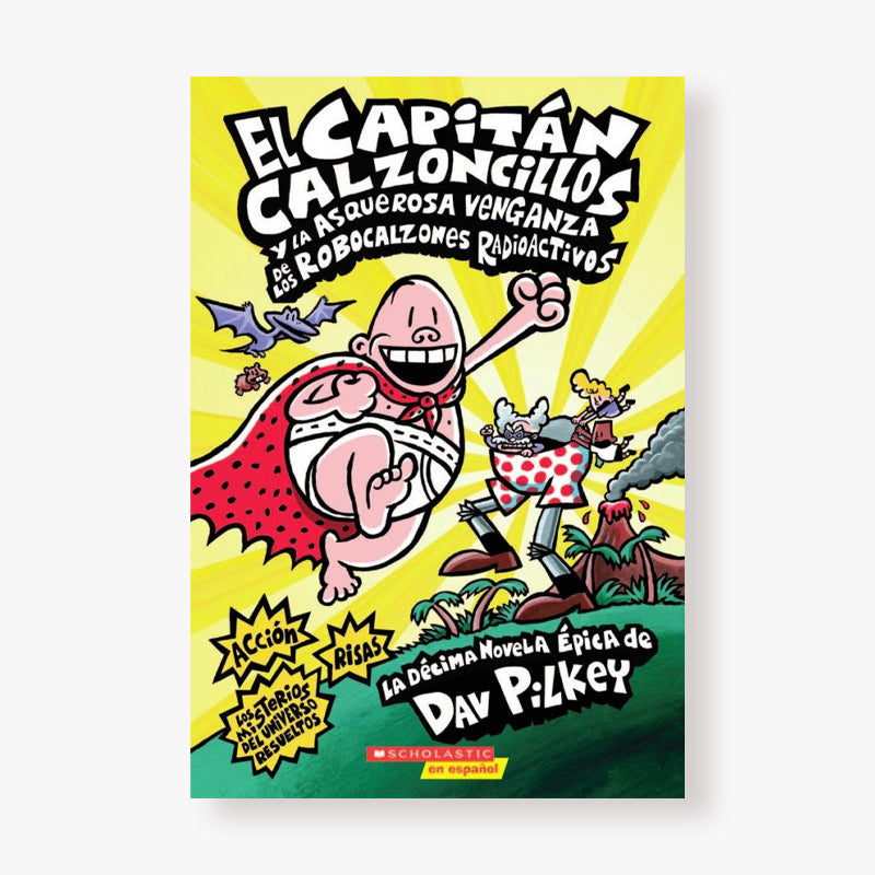 10. El capitán Calzoncillos y la asquerosa venganza de los robocalzones radiactivos