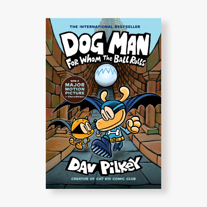 Dog Man: For Whom the Ball Rolls