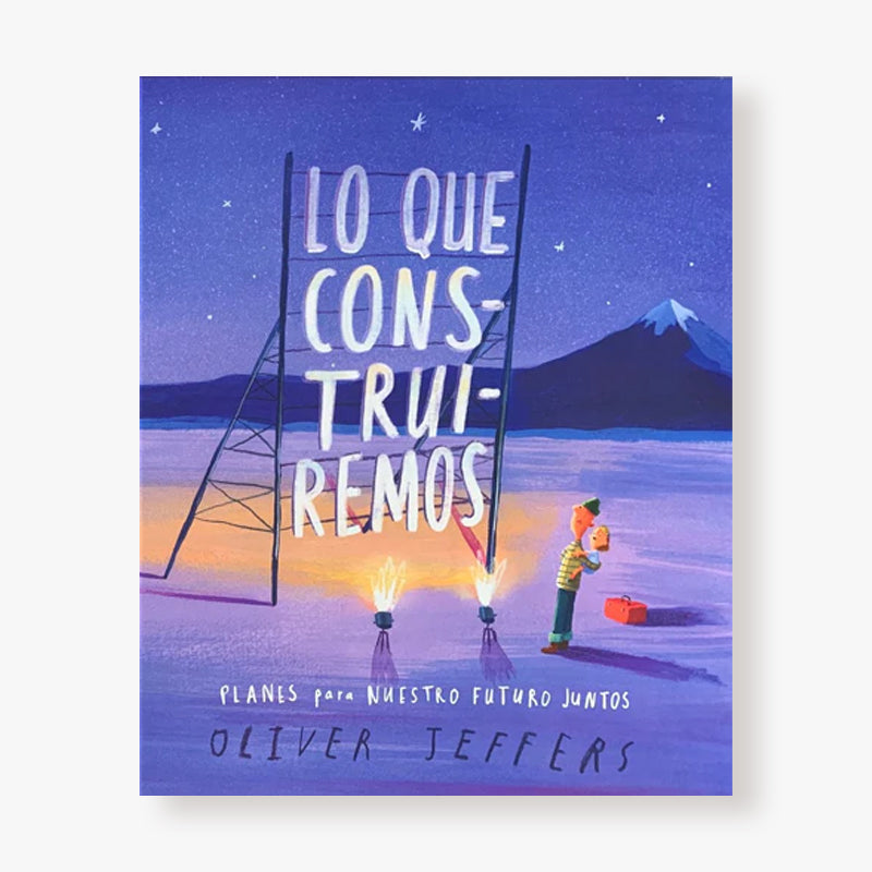 Lo que construíremos