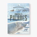 El magnífico libro de los animales polares