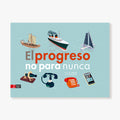 El progreso no para nunca