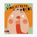 La vida secreta de los mocos