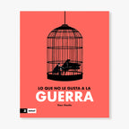 Lo que no le gusta a la guerra