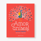 Amor animal. Una loca conquista
