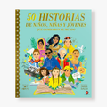 50 historias de niños, niñas y jóvenes que cambiaron el mundo
