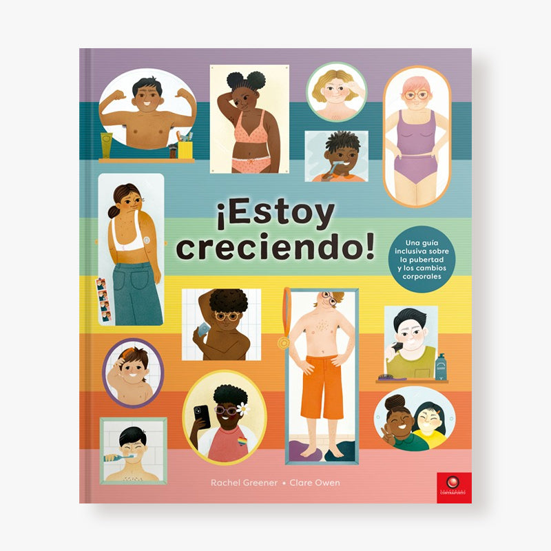¡Estoy creciendo! Guía inclusiva sobre la pubertad y los cambios corporales