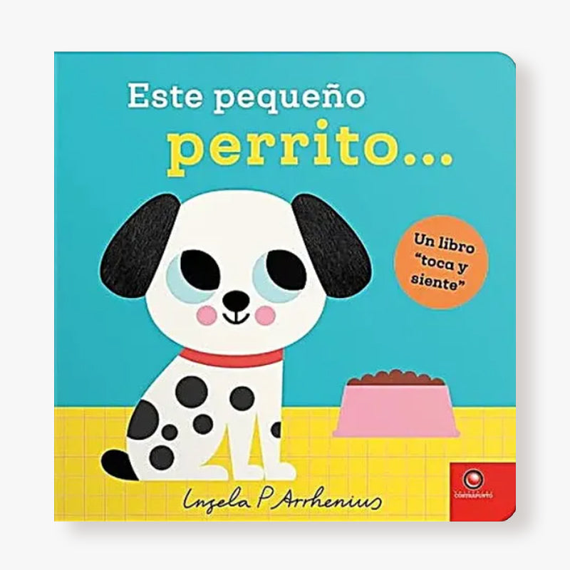Este pequeño perrito - Un libro toca y siente
