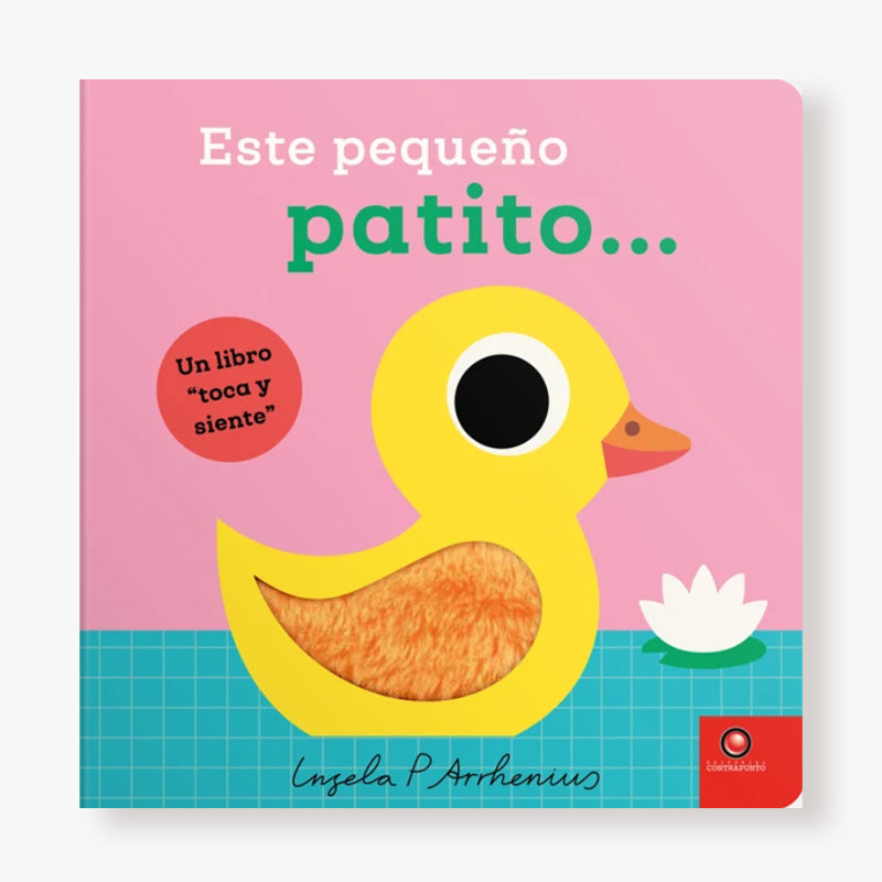 Este pequeño patito - Un libro toca y siente