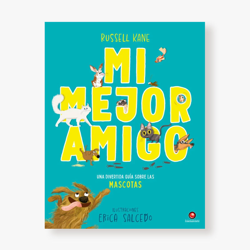 Mi mejor amigo. Guía sobre las mascotas