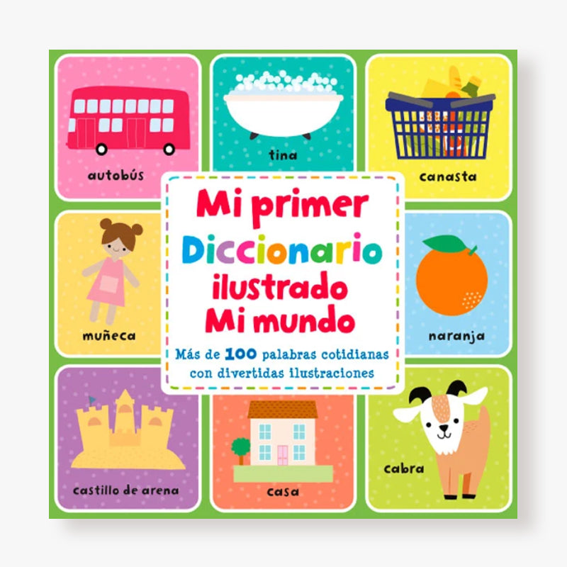 Mi primer diccionario ilustrado. Mi mundo