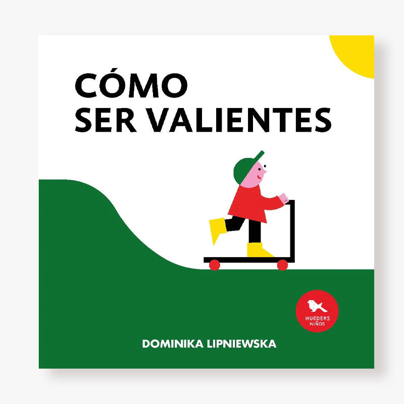 Cómo ser valientes