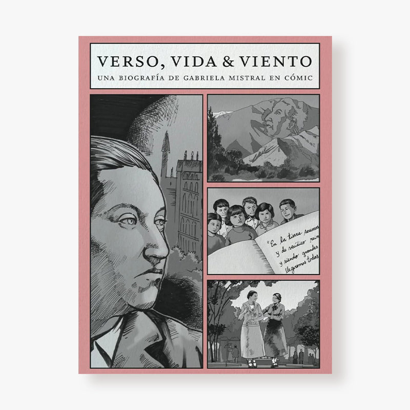 Verso vida y viento. Una biografía de Gabriela Mistral en cómic