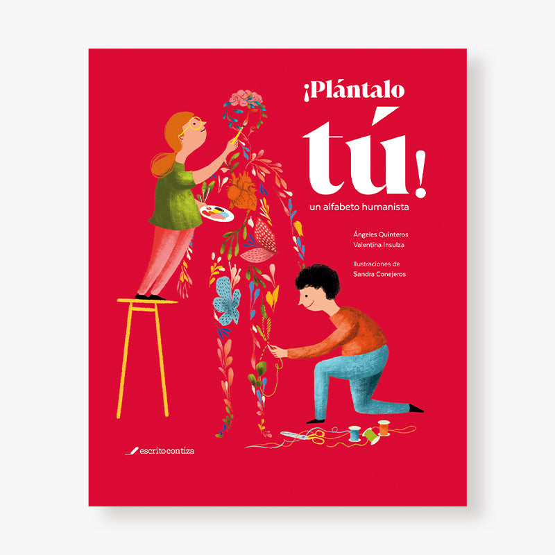 ¡Plántalo tú! Un alfabeto humanista
