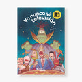 Yo nunca vi televisión
