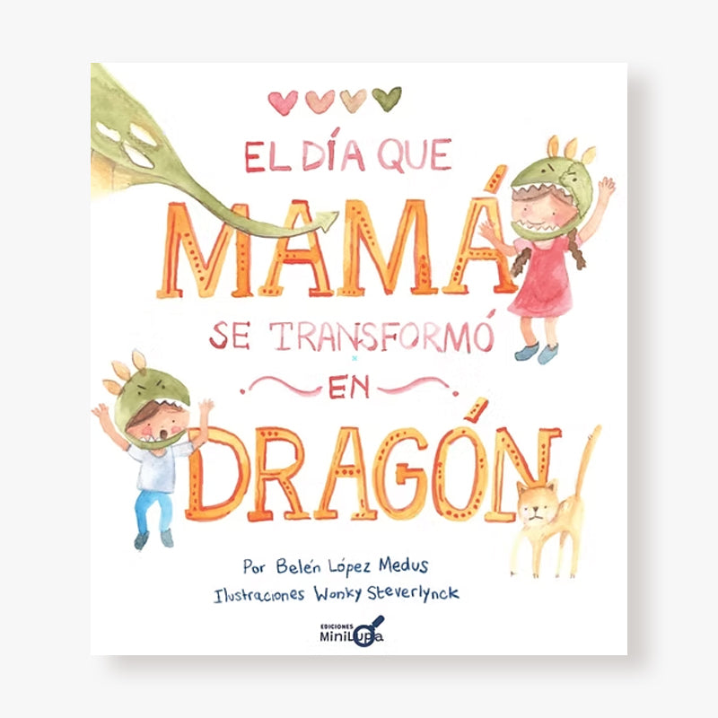 El día que mama se transformó en dragón