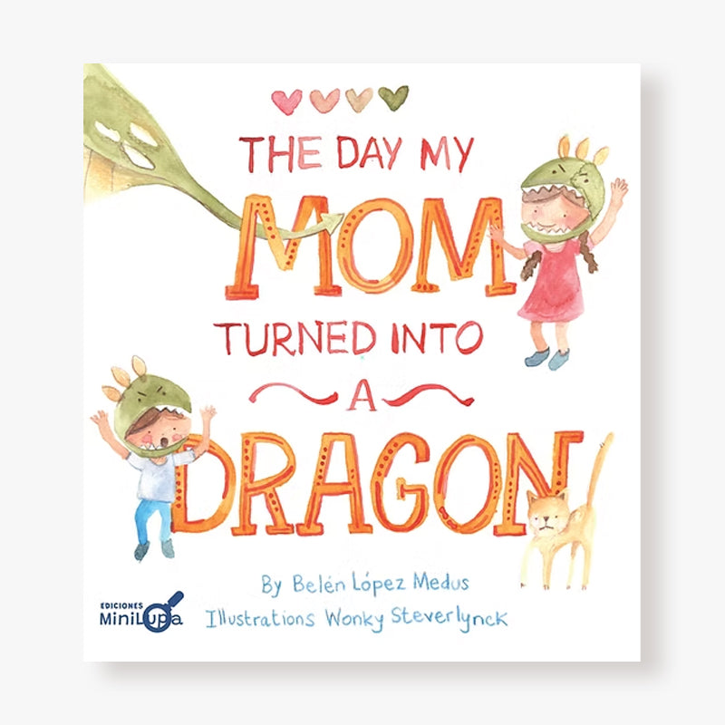 The Day My Mom Turned into a Dragon