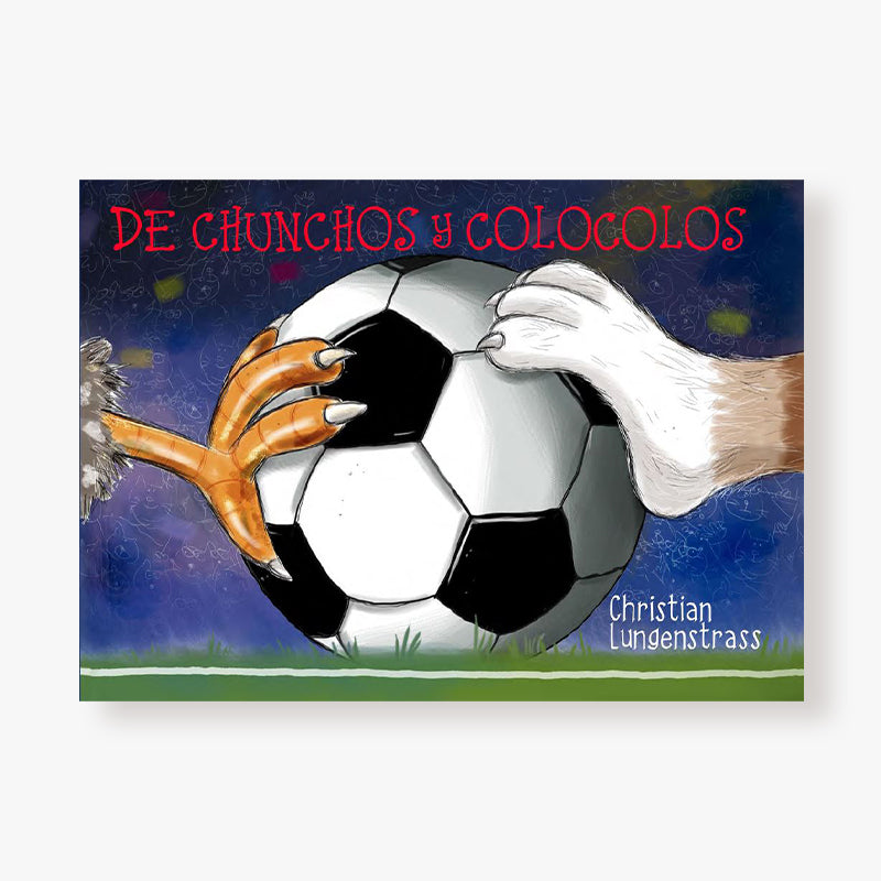 De chunchos y colocolos
