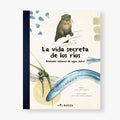 La vida secreta de los ríos