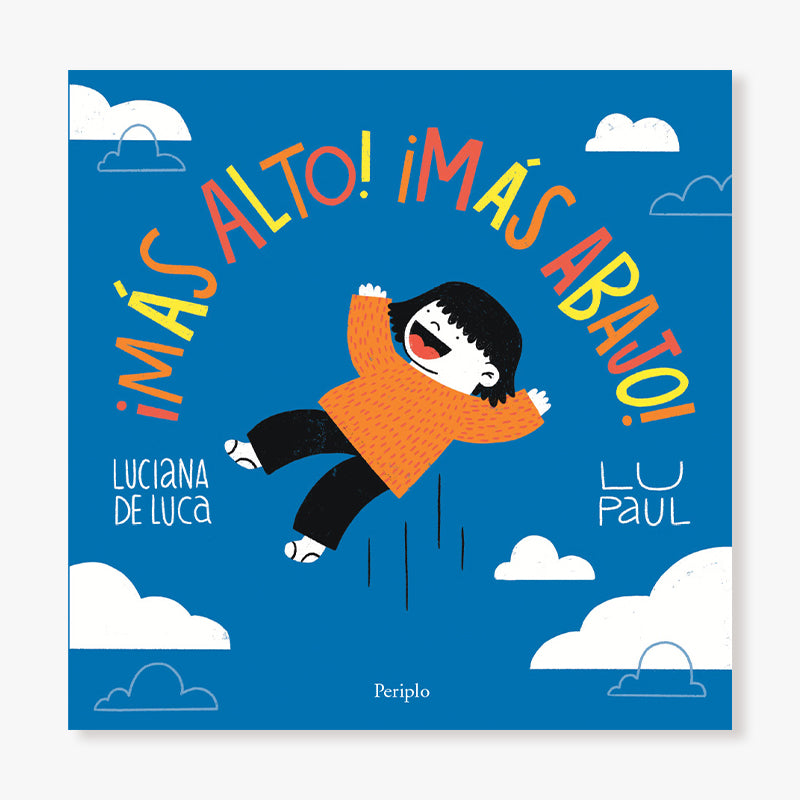 ¡Más alto! ¡más abajo!