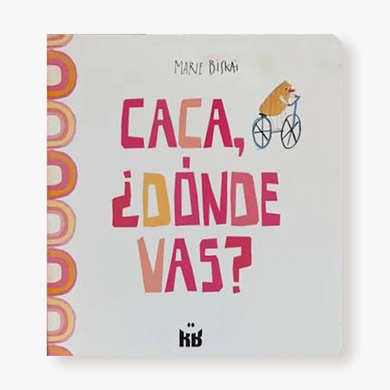 Caca, ¿dónde vas?
