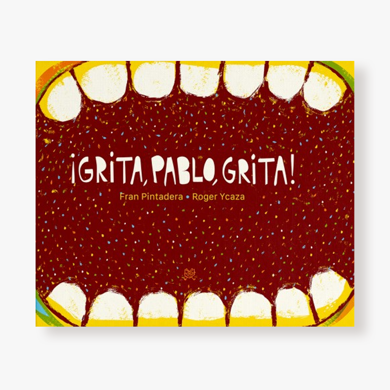 ¡Grita, pablo, grita!