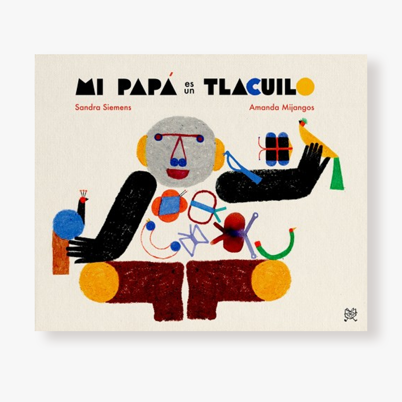 Mi papa es un tlacuilo