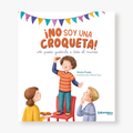 No soy una croqueta!: No puedo gustarle a todo el mundo