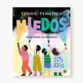 Todos tenemos miedos. Que brille tu valentía